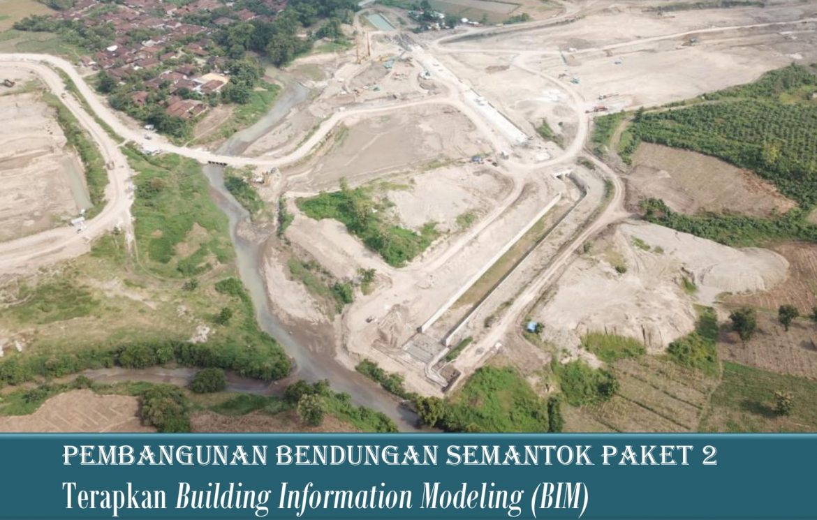 Proyek Bendungan Semantok Paket 2 Kontraktor PT.Hutama Karya (Persero) – PT.Bahagia Bangun Nusa, (KSO)