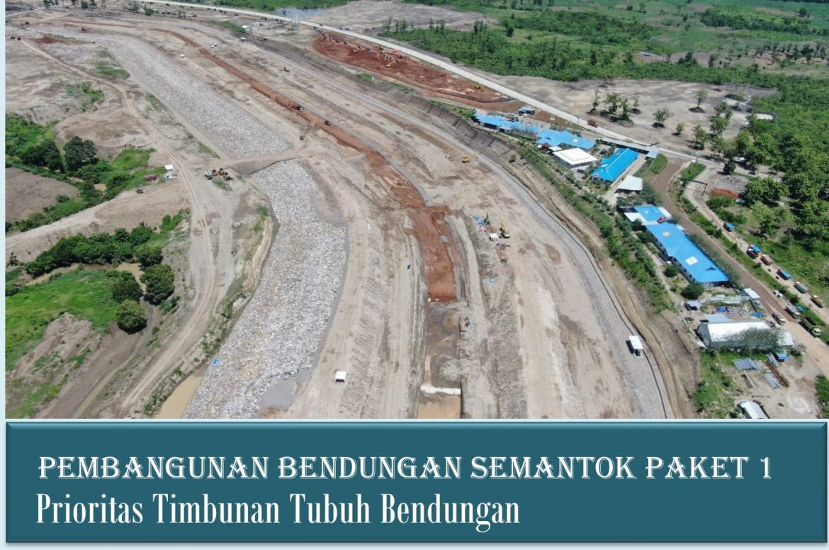 Proyek Bendungan Semantok Paket 1 Kontraktor PT Brantas Abipraya (Persero) – Pelita, (KSO) .