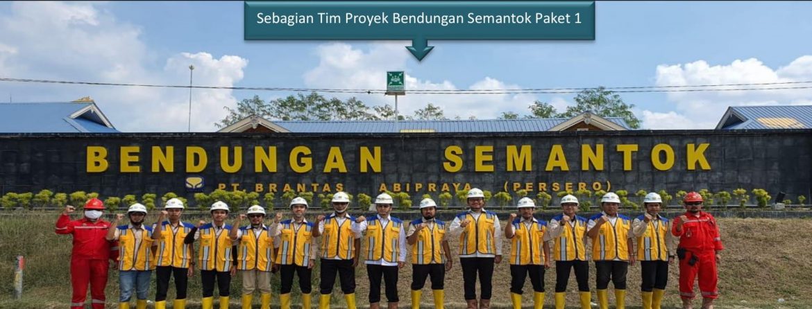 Proyek Bendungan Semantok Paket 1 Kontraktor PT Brantas Abipraya (Persero) – Pelita, (KSO) .