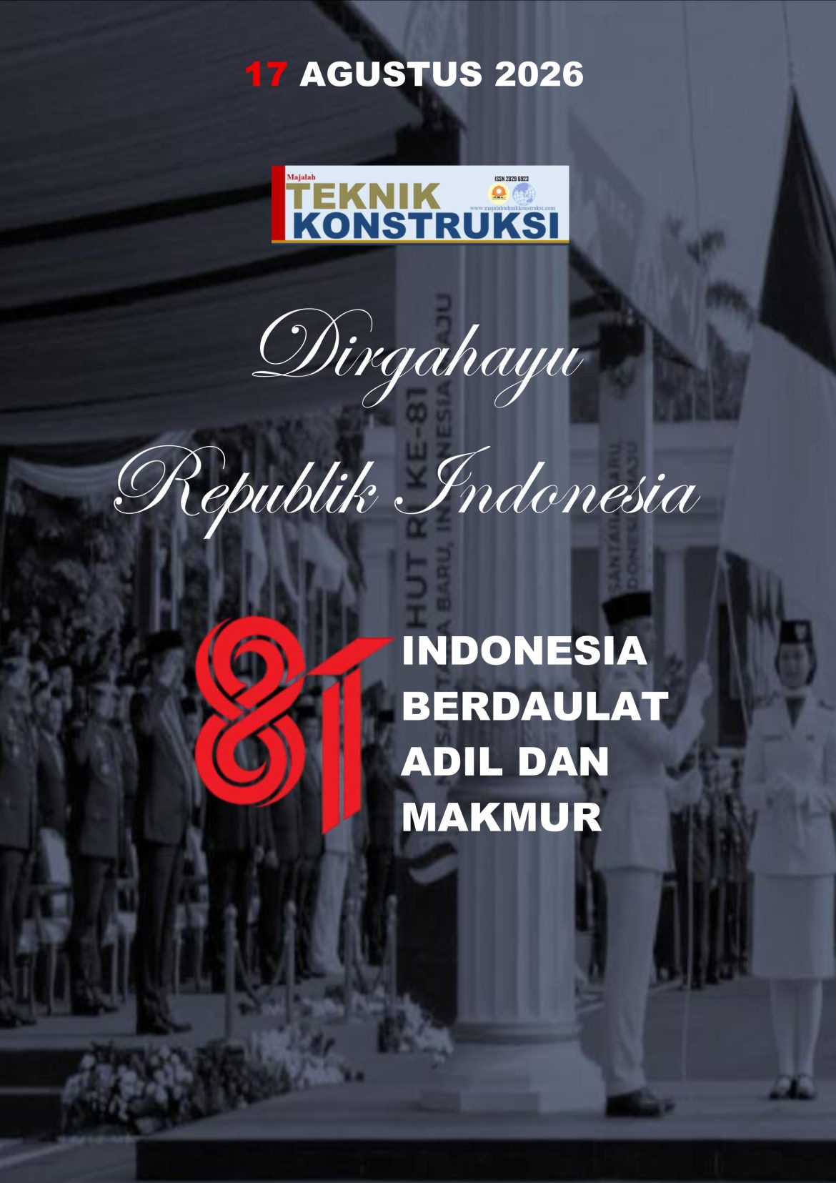 DIRGAHAYU REPUBLIK INDONESIA KE 81 TAHUN, DIWARNAI DUKA AKIBAT BENCANA ALAM